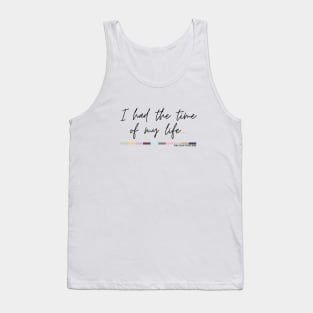 I Had The Time Of My Life - Eras Tour 2024 Tank Top